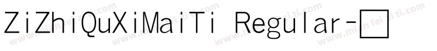 ZiZhiQuXiMaiTi Regular字体转换